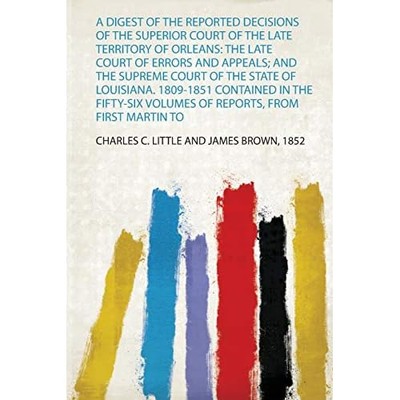 Digest of the Reported Decisions of the Superior Court  -  NEW Charles C. Litt 2