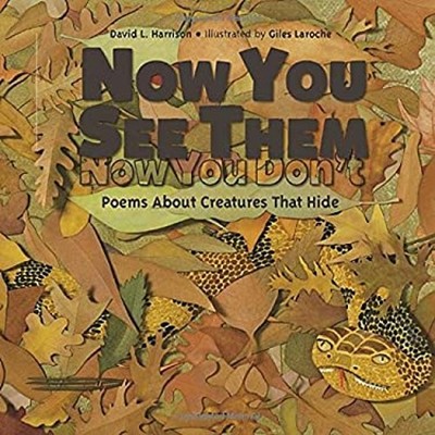 Now You See Them, Now You Don't : Poems about Creatures That Hide