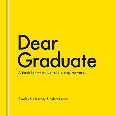 Dear Graduate : A Book for When We Take a Step Forward