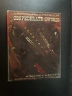 A PHOTOGRAPHIC SUPPLEMENT OF CONFEDERATE SWORDS William Albaugh 1963 1st Edition