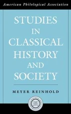 Studies in Classical History and Society by Meyer Reinhold: Used