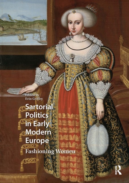 Sartorial Politics In Early Modern Euro