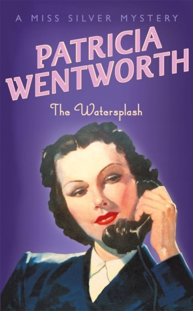 The Watersplash by Patricia Wentworth (Paperback Book)