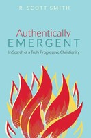 Authentically Emergent R. Scott Smith Taschenbuch Kartoniert / Broschiert 2018