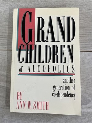 Grandchildren of Alcoholics Ann W. Smith 1988 Paperback Co-Dependency Health J2