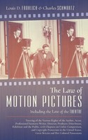 Louis D. Frohlich (U. A.) | The Law Of Motion Pictures Including The Law Of...