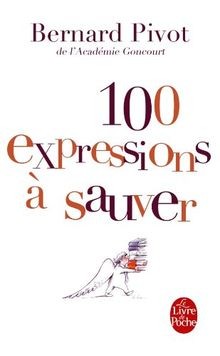 100 expressions à sauver von Pivot, Bernard | Buch | Zustand gut