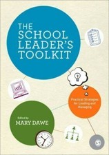 The School Leader's Toolkit,Practical strategies for leading and managing,SAGE