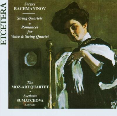 Moz-Art String Quartet & Svetlana Sumatchova play Rachmaninoff ~ 10 Romances, CD