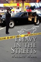 Wallace Ward | Heavy In The Streets | Taschenbuch | Englisch (2011) | Xlibris