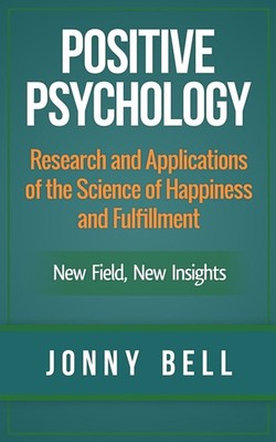 Jonny Bell Positive Psychology (Taschenbuch) Psychology (US IMPORT)