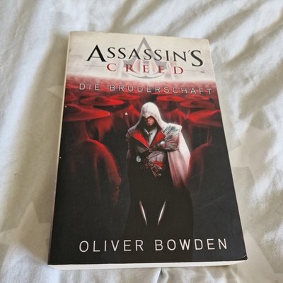 Assassin's Creed 02. Die Bruderschaft von Oliver Bowden (2011, Taschenbuch)