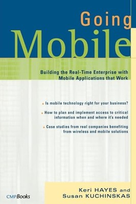 Going Mobile: Aufbau des Echtzeitunternehmens mit mobilen Anwendungen, die...