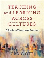 Teaching And Learning Across Cultures | A Guide To Theory And Practice | Ott