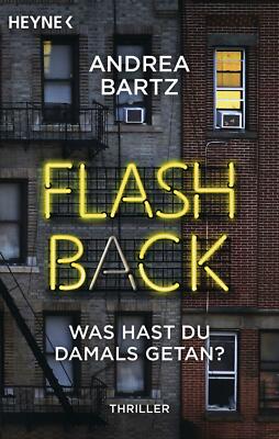 Flashback - Was hast du damals getan? von Andrea Bartz (2020, Taschenbuch)