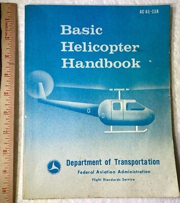 Basic Helicopter Handbook 1973 Dated DOT FAA  AC 61-13A 