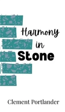 Harmony in Stone (Hardback or Cased Book)