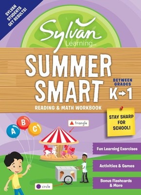 Sylvan Summer Smart Workbook: Between Grades K & 1 - paperback Sylvan Learni...