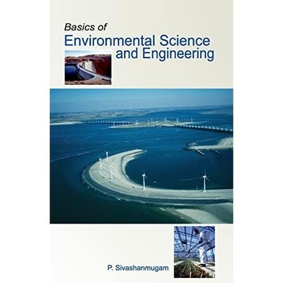 Basics of Environmental Science and Engineering -  NEW P Sivashanmugam