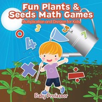 Baby | Fun Plants & Seeds Math Games - Multiplication And Division For Kids