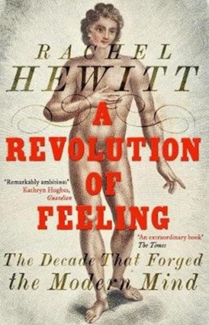 A Revolution of Feeling by Rachel Hewitt (Paperback Book)