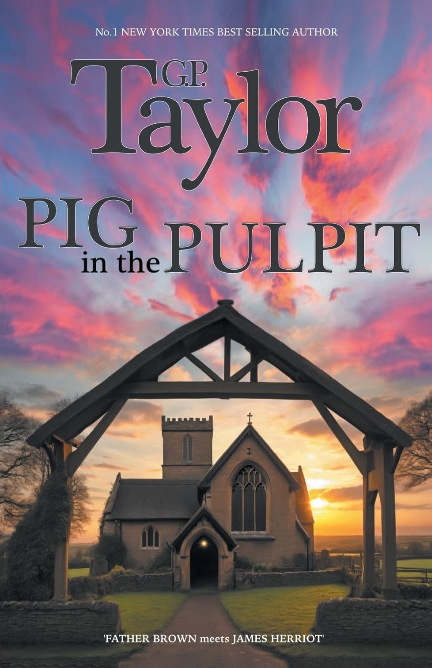 Pig in the Pulpit By Taylor, G. P. G. P. Taylor,