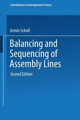 Scholl - Balancing and Sequencing of Assembly Lines - New paperback or - X555z