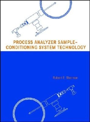 Process Analyzer Sample-Conditioning System Technology by Robert E Sherman: Used
