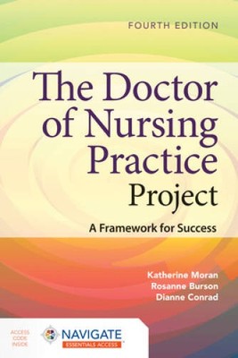 The Doctor of Nursing Practice Project: A Framework for Success - VERY GOOD
