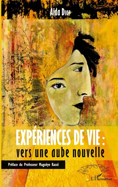 ExpéRiences De Vie : Vers Une Aube Nouvelle AïDa Diop Taschenbuch 212 S. 2020-image