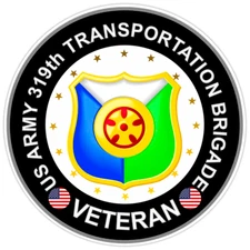 US Army 319th Transportation Brigade Veteran Bumper Sticker Military Decal 5"