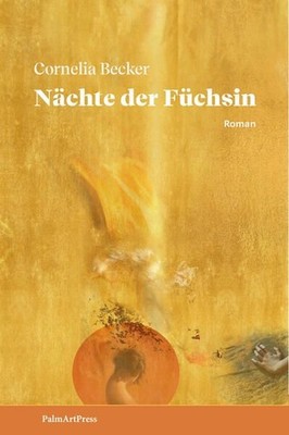 Nächte der Füchsin: Roman Cornelia Becker Becker, Cornelia: