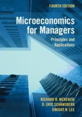 Microeconomics for Managers | Principles and Applications | Schansberg (u. a.)