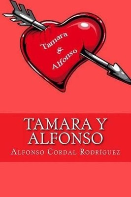 Tamara y Alfonso by Alfonso Cordal Rodriguez (Spanish) Paperback Book