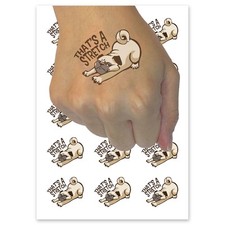 That's A Stretch Pug Dog Funny Temporary Tattoo Fake Body Art