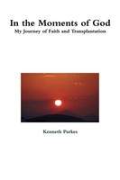 Kenneth Parkes | In The Moments Of God | Taschenbuch | Englisch (2013)