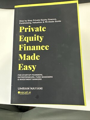 Private Equity Finance Made Easy: Step by Step Private Equit... by Nayani, Umran