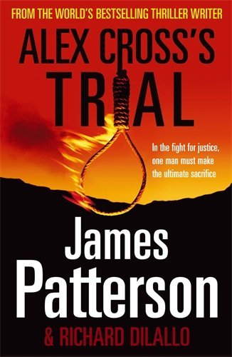 Alex Cross's Trial: (Alex Cross 15),James Patterson- 9780099543022