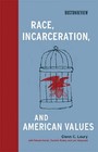 Race, Incarceration, and American Values by Glenn C. Loury (Hardback, 2008)