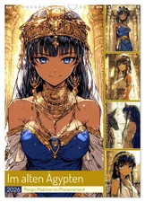 Im alten Ägypten. Manga-Mädchen im Pharaonenland (Wandkalender 2026 DIN A3...