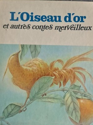 Der goldene Vogel und andere wunderbare Märchen