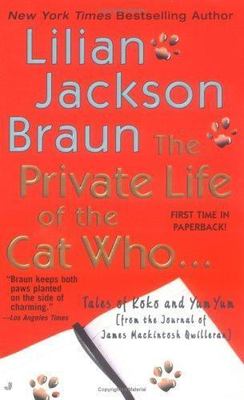 Private Life Of The Cat Who  : Tales of Koko and Yum Yum from the journal of ...