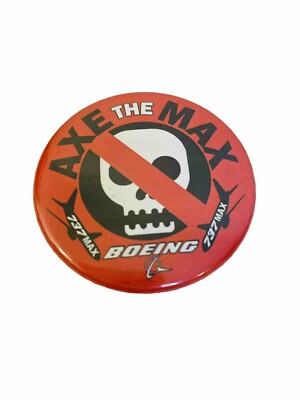 Axe the Max BOEING 737 Max Celluloid Button 2.25 inches Made in USA