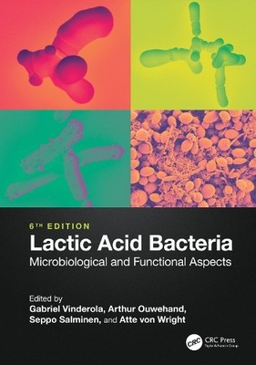 Lactic Acid Bacteria by Gabriel Vinderola, Arthur Ouwehand, S... - 9781032399386