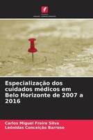 Carlos Miguel Freire Silva (U. A.) | EspecializaçãO Dos Cuidados MéDicos Em...