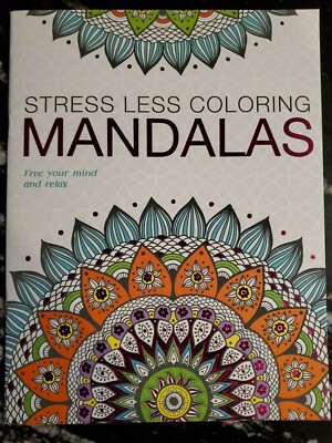 Stress Less Coloring Mandalas Adult Coloring Book- Free your Mind and Relax