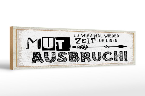 Holzschild Spruch 46X10 Cm Zeit FüR Einen Mutausbruch Deko Schild-image