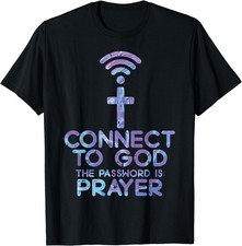 NEW Connect To God Password Prayer Jesus Christian Gift T-Shirt - MADE IN USA