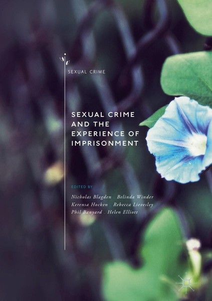 Sexual Crime And The Experience Of Imprisonment Nicholas Blagden-image