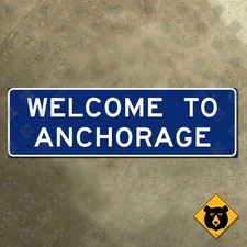 Welcome to Anchorage Alaska city limit street highway road sign 20x6